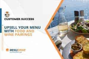 Upsell Your Menu with Food and Wine Pairings