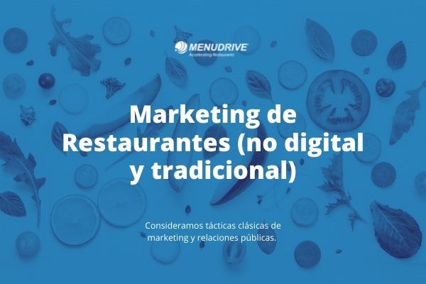 Marketing de Restaurantes (no Digital y Tradicional)