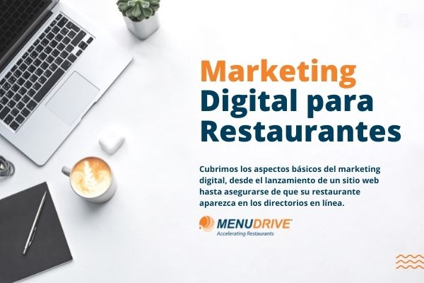 Ser Descubierto en Línea: Marketing Digital para Restaurantes
