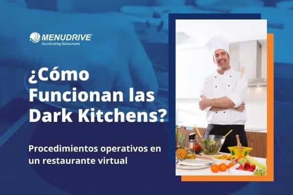 ¿Cómo Funcionan las Dark Kitchen?